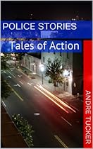 Police Stories: Tales of Action Police Stories: Tales of Action