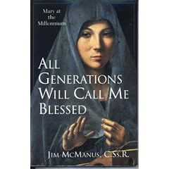 All Generations Shall Call Me Blessed: Mary at the Millennium