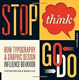 Stop think go, do : how typography & graphic design influence behavior