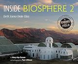 Inside Biosphere 2: Earth Science Under Glass (Scientists in the Field Series)