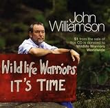 John Williamson - Wildlife Warriors: It s Time