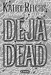 Deja Dead (Temperance Brennan Novels)