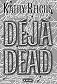 Déjà Dead