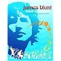 James Blunt Back to Bedlam: Piano/Vocal/Guitar (Piano Voice Guitar)