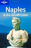 Naples and the Amalfi Coast (Lonely Planet City Guide)
