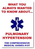 What You Always Wanted To Know About Pulmonary Hypertension (Medical Basic Guides)