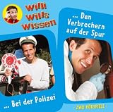 Willis will s wissen: Willi wills wissen 06: Bei der Polizei / Den Verbrechern auf der Spur: Flg. 6