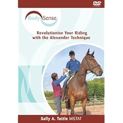 BodySense - Revolutionise Your Riding with the Alexander Technique by Sally A Tottle