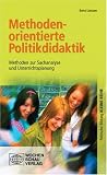 Produkt-Bild: Methodenorientierte Politikdidaktik: Methoden zur Sachanalyse und Unterrichtsplanung