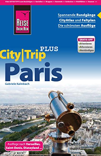 Reise Know-How CityTrip PLUS Paris: Reiseführer mit Faltplan (German Edition)