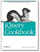jQuery Cookbook: Solutions & Examples for jQuery Developers (Animal Guide)