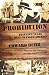 Prohibition: Thirteen Years That Changed America