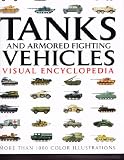 Tanks and Armored Fighting Vehicles Visual Encyclopedia