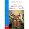 Manuel d'instruction civique et morale : Cycle 3