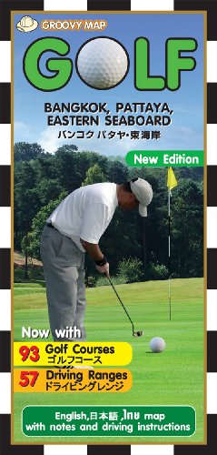 Golf Map of Thailand: Bangkok, Pattaya, Eastern Seaboard(Japanese Edition)) (English and Japanese Edition)