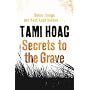 Secrets to the Grave by Tami Hoag