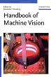 Handbook of Machine Vision