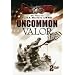 The Uncommon Valor