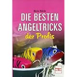 Die besten Angeltricks der Profisvon "Martin Wehrle"