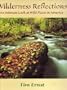 Wilderness Reflections: An Intimate Look at Wild Places in America