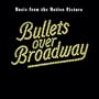 Bullets Over Broadway: Music From The Motion Picture