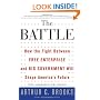 The Battle: How the Fight between Free Enterprise and Big Government Will Shape America's Future