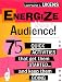 Energize Your Audience!: 75 Quick Activities That Get Them Started and Keep Them Going