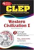 CLEP Western Civilization I w/ CD-ROM (REA) -- Ancient Near East to 1648 (REA Test Preps)