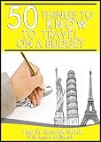 50 Things to Know to Travel on a Budget