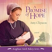 A Promise of Hope: Kauffman Amish Bakery Series, Book 2 | Amy Clipston