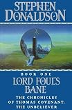Lord Foul's Bane (The Chronicles of Thomas Covenant, The Unbeliever 1)