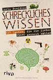 Produkt-Bild: Schreckliches Wissen: 665 Fakten, die Sie lieber nicht gewusst h&auml;tten