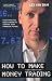How to Make Money Trading