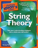 The Complete Idiots Guide to String Theory [COMP IDIOTS GT STRING THEO]