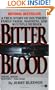Bitter Blood: A True Story of Southern Family Pride, Madness, and Multiple Murder (Onyx)