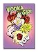 Vodka Girl - Damn Funny Super Heroes Birthday Greeting Card