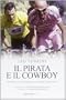 Il pirata e il cowboy. Pantani e Armstrong, le storie maledette