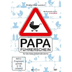 Richtig Vater werden: Papa-F�hrerschein f�r die Baby-Inbetriebnahme