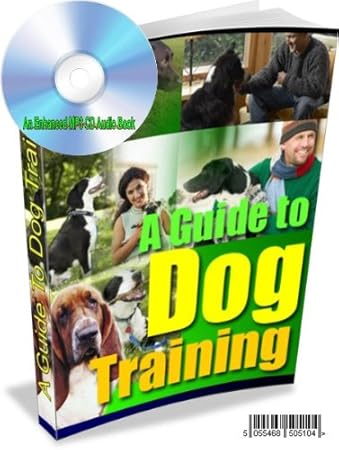 AN ENHANCED MP3 CD AUDIO BOOK A GUIDE TO HELP WITH TRAINING YOUR DOG OR PUPPY