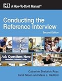 Conducting the reference interview : a how-to-do-it manual for librarians