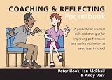 The Coaching and Reflecting Pocketbook (Teachers Pocketbooks)