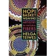 Hopi Basket Weaving: Artistry in Natural Fibers by Helga Teiwes