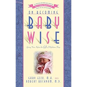 On Becoming Baby Wise: Giving Your Infant the Gift of Nighttime Sleep