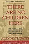 There Are No Children Here: The Story...