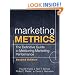 Marketing Metrics: The Definitive Guide to Measuring Marketing Performance (2nd Edition)