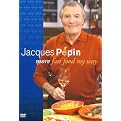 Jacques Pepin: More Fast Food My Way