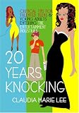 20 Years Knocking: Critical Tips for Talented Teens & Young Adults Entering the Entertainment Industries