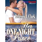 Her One-Night Prince (BookStrand Publishing Romance) ~ Rebecca J. Clark