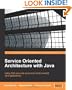 Service Oriented Architecture with Java: Using SOA and web services to build powerful Java applications