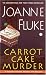 Carrot Cake Murder (Hannah Swensen Mystery, Book 10) by Joanne Fluke